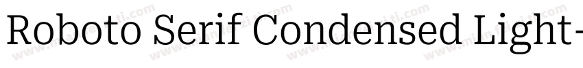 Roboto Serif Condensed Light字体转换